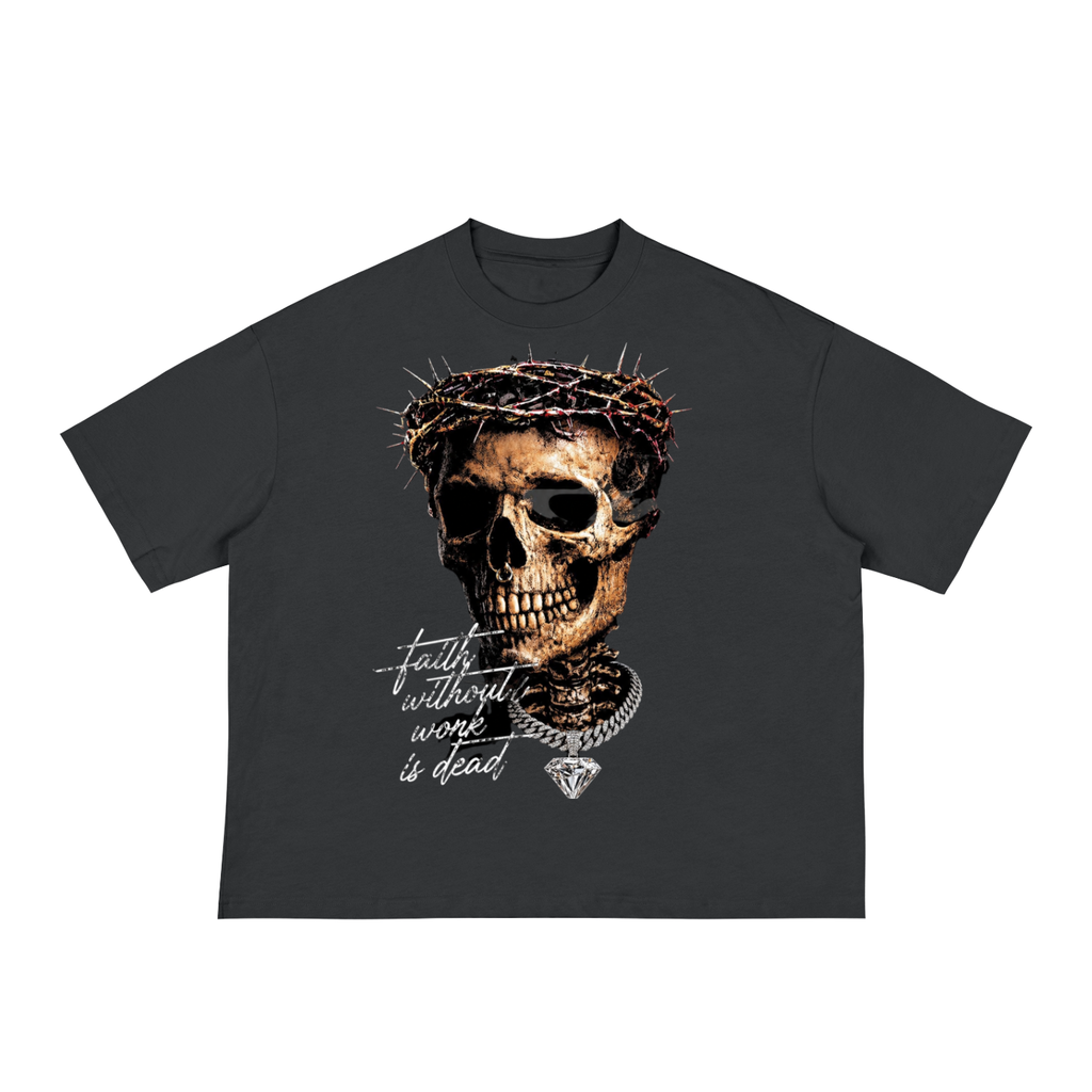 Faith Without Work is Dead classic loose fitting boxy tshirt