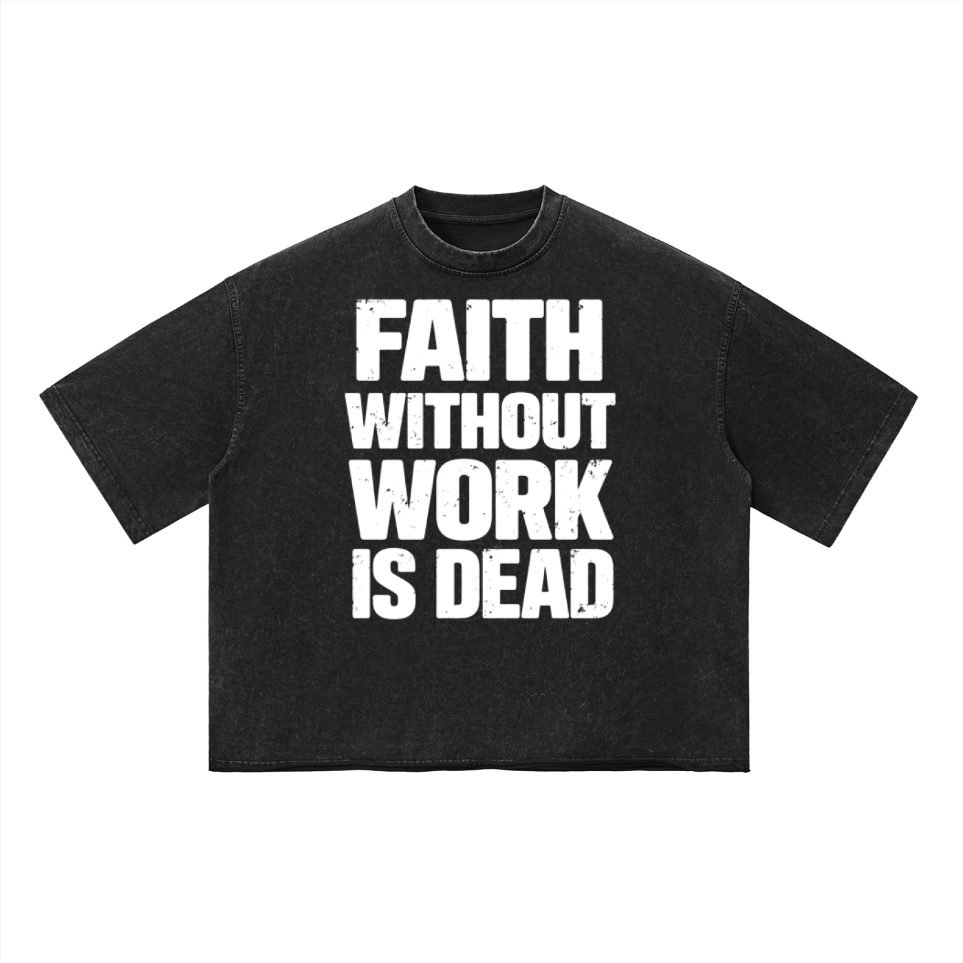 Faith Without Work Is Dead Unisex Vintage Wash Boxy T-Shirt