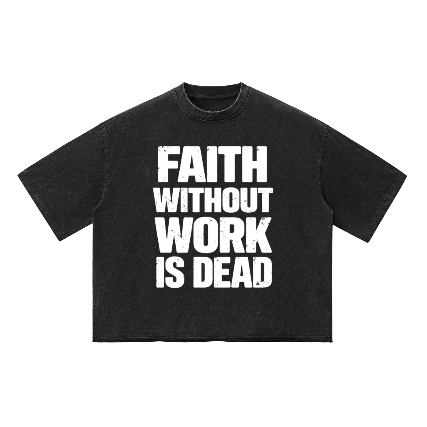 Faith Without Work Is Dead Unisex Vintage Wash Boxy T-Shirt