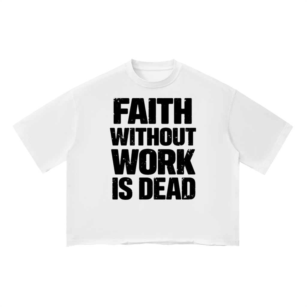 Faith Without Work Is Dead Unisex Vintage Wash Boxy T-Shirt